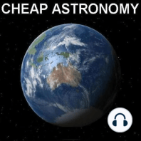 221. Dear Cheap Astronomy - Episode 28 - 11 March 2016