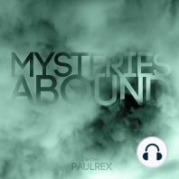 EPISODE 5 - Mysteries Abound