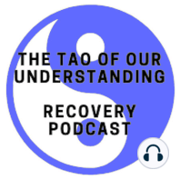 Wu wei in the Tao Te Ching – What is "our part" in the actions we take in both recovery and the rest of our life?