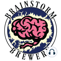 Brainstorm Brewery #269 Taking a Gamble