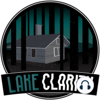 Lake Clarity Episode 11