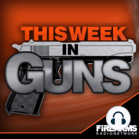 This Week In Guns-267 – Mayday, Medical, and Plashing Cranes