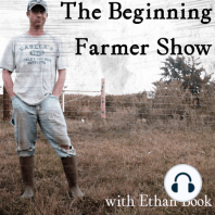 TBF 148 :: Hello Again, Farm Updates, and a Hard Lesson Learned