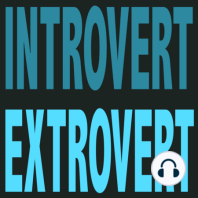 Episode 118: Are There Different Types of Introverts?