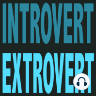 Episode 2: Introverts, Extroverts, and the Psychology of the Golden Rule