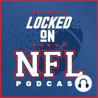 LOCKED ON NFL 8-11 Instant Analysis on Bills Trades