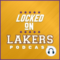 LOCKED ON LAKERS -- 10/11/17 -- Kyle Kuzma should be the Lakers' starting power forward