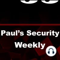 Paul's Security Weekly - Episode 39 - August 11, 2006