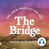Episode Two: Visions for a Bridge