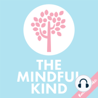 32 // How Mindfulness Changed My Mindset