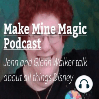 The Make Mine Magic Podcast 106: Fireworks Dessert Party