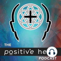 Positive Head Podcast 04-Kristen and Chris Butler