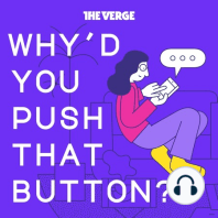 Coming soon: Why'd You Push That Button?