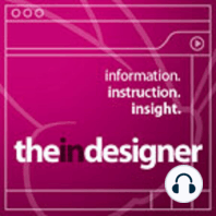 The InDesigner - Episode 48 (VIDEO)