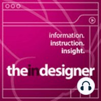 The InDesigner - Episode 43 (VIDEO)