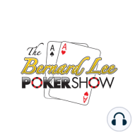 The Bernard Lee Poker Show with WSOP Bracelet Winners: Matt Matros and Andy Frankenberger