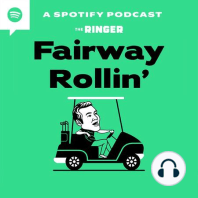 All Things U.S. Open With Bill Simmons and Joel Beall | Fairway Rollin’