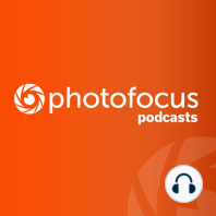 InFocus Interview Show with Lou Freeman  | Photofocus Podcast June 1, 2018