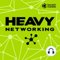 Heavy Networking 424: Broadcast Media Using IP Networks Part 2