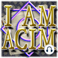 Lesson, 110 - Revived '16 - I AM: I am as God created me - www.IamACIM.Com