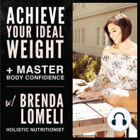 EP. 21- The Difference Between a DISEMPOWERING 'DIET MENTALITY' vs FEELING EMPOWERED ABOUT YOUR HEALTH/WEIGHT GOALS.  One works. One doesn't.