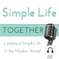SLT033: A Simple Life Together Update, and What’s the Value of Simple?…an Interview with Joel Zaslofsky