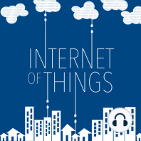Episode 117: Intel’s new IoT strategy has fewer things