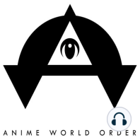 Anime World Order Show # 61 - Another All-Mecha Episode To Scare Away Listeners