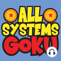 All Systems Goku 27
