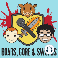 ASoS 20 Maesters of Sex Boars Gore and Swords Podcast 