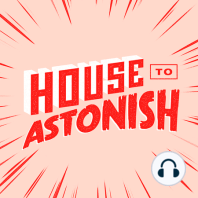 House to Astonish - Episode 172 - Diamond Walrus
