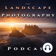 Landscape Photography Podcast – ep #7