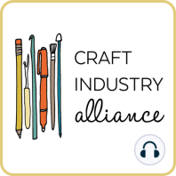 Mini Episode: Craft Industry Alliance