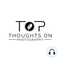 ToP #0021: Moving Beyond Photographic Debates