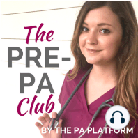 Episode 43: Webinar Series - Healthcare and Patient Care Experience for PA School