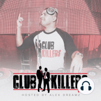 Club Killers Radio hosted by Alex Dreamz - Episode 5 (11/3/2010 - Special guest mix by: AFROJACK