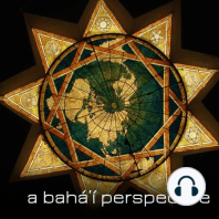 A Bahá'í Perspective:  Ray Elliott