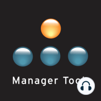 Rolling Out the Manager Tools’ Trinity - Part 4