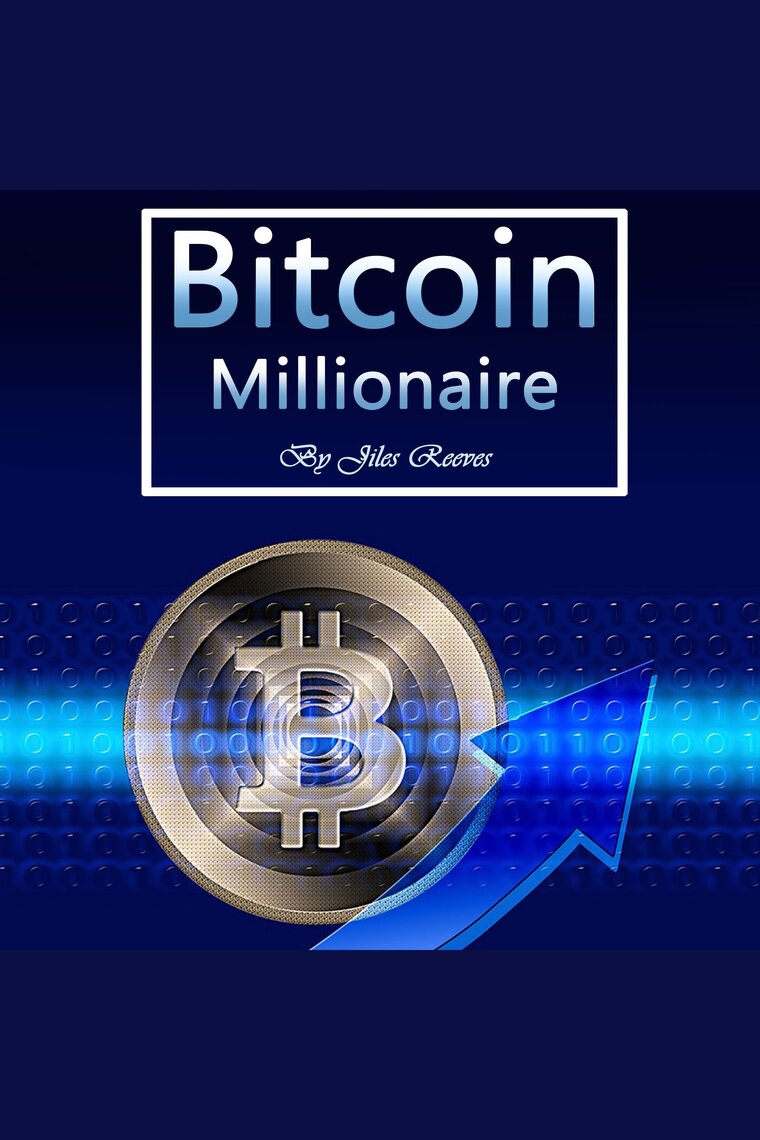 Millionaire　Bitcoin　by　Audiobook　Jiles　Reeves　Everand