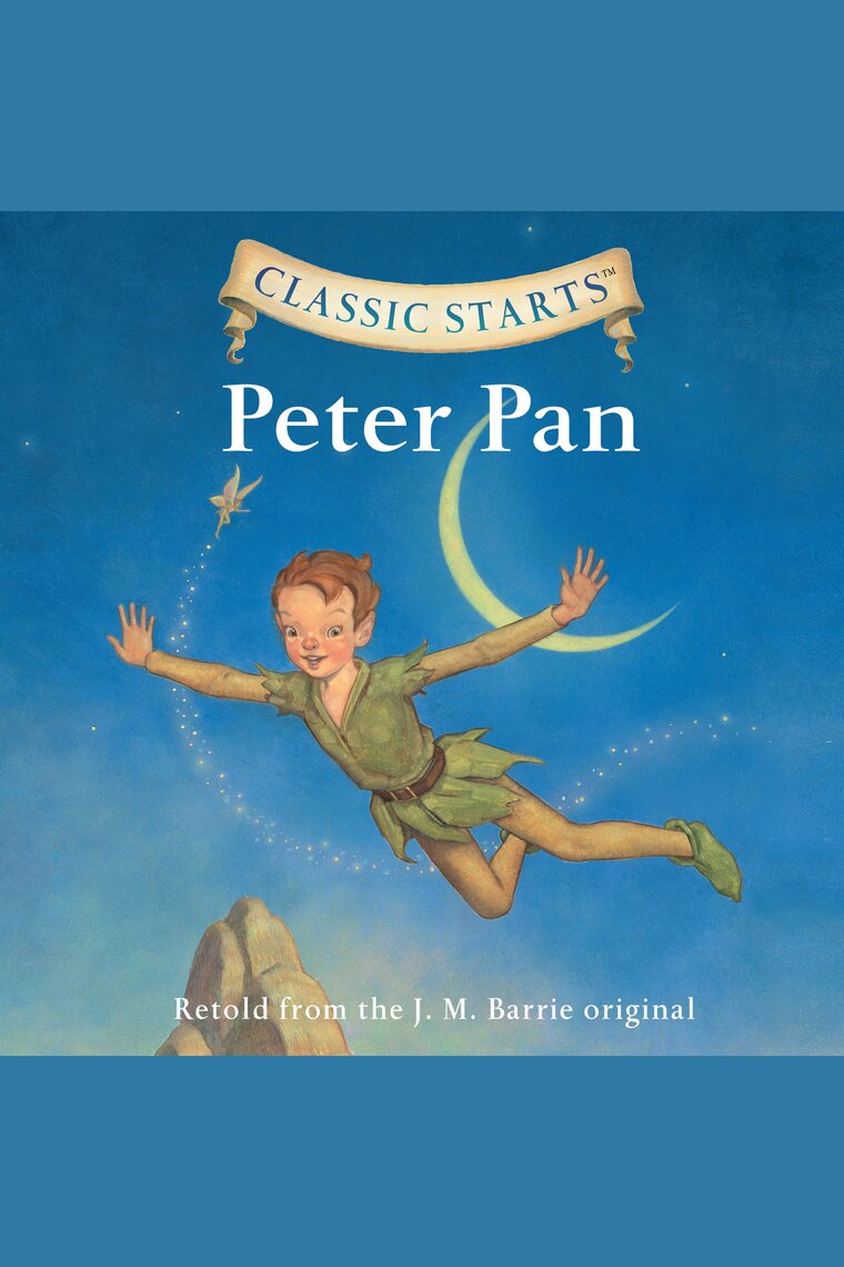 Listen to Peter Pan Audiobook by James Matthew Barrie, Tania Zamorsky ...