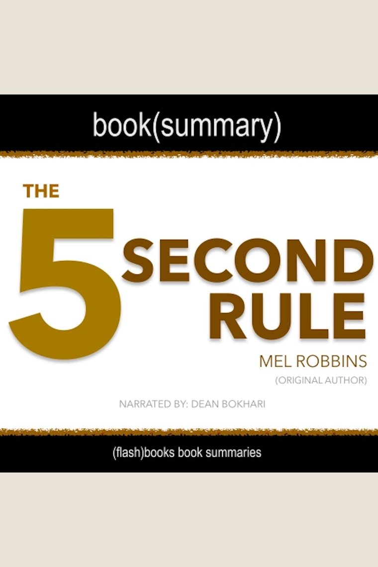 Listen to 5 Second Rule by Mel Robbins, The Book Summary