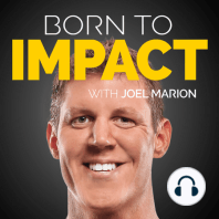 From Success to Significance Part II, Feat. Noah Elias, with Joel Marion – BTI 54