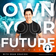 Who And What Makes You Feel Bad - You're blocking your own happiness! - Dean Graziosi Weekly Wisdom