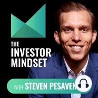 E88: A Story To Success: Why Its Called The Investor Mindset - Steven Pesavento