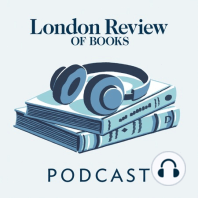 The LRB at 40: Rosemary Hill and Iain Sinclair on London