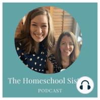 Episode 75: Don't Wet Your Plants: The Sisters are back with homeschool traditions