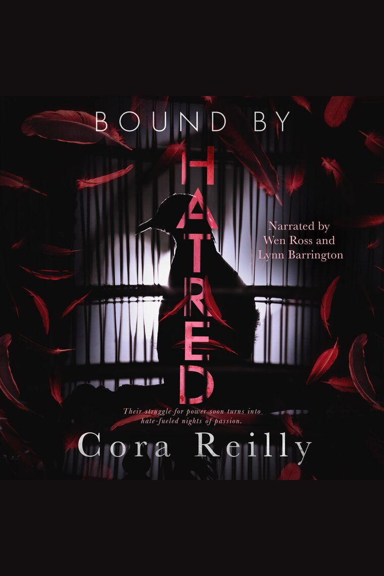 Listen to Bound By Hatred Audiobook by Cora Reilly, Wen Ross, and Lynn Barrington | Free 30-day ...