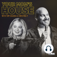 547 - Chris D'Elia - Your Mom's House with Christina P and Tom Segura