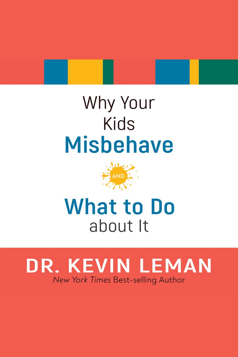 Why Your Kids Misbehave by Kevin Leman