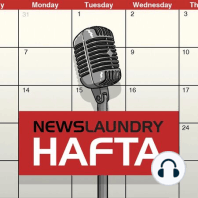 Hafta 270: Tablighi Jamaat, Covid-19 testing in India, media coverage of the outbreak, and more